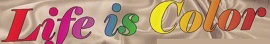 Life is Color